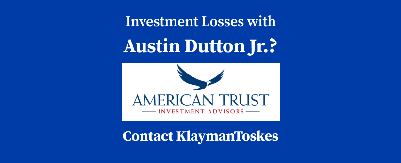 investment losses with broker austin dutton?